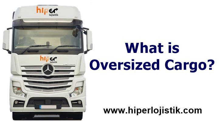 What is Oversized Cargo? What Does Oversized Mean?