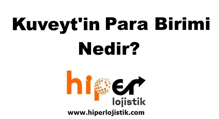 Kuveyt’in Para Birimi Nedir?