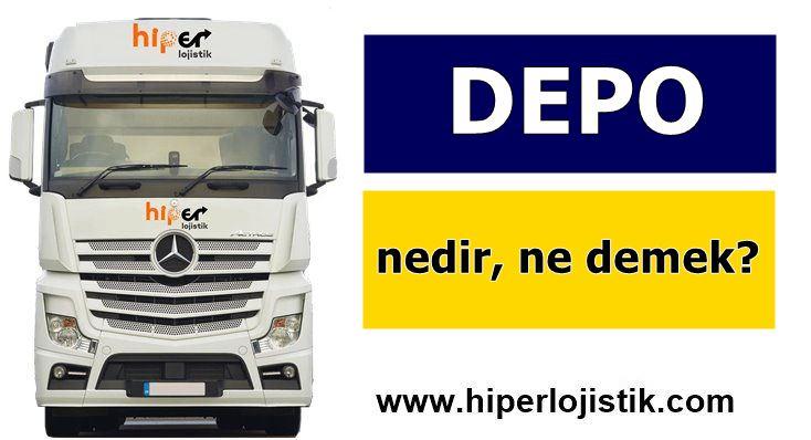 Depo Nedir, Ne Demek?