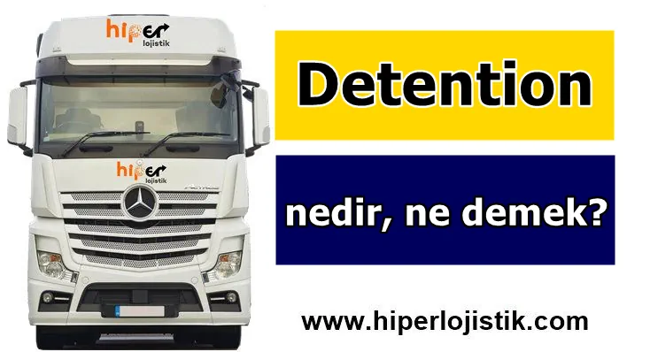 Detention Nedir?