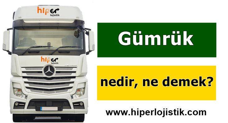 Gümrük Nedir?