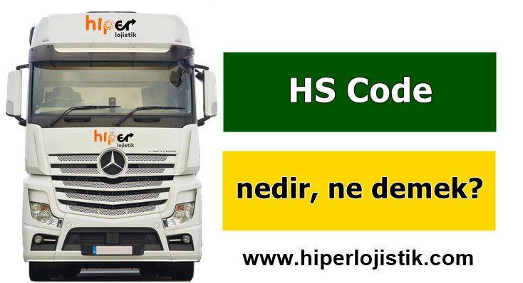 HS Code Nedir?