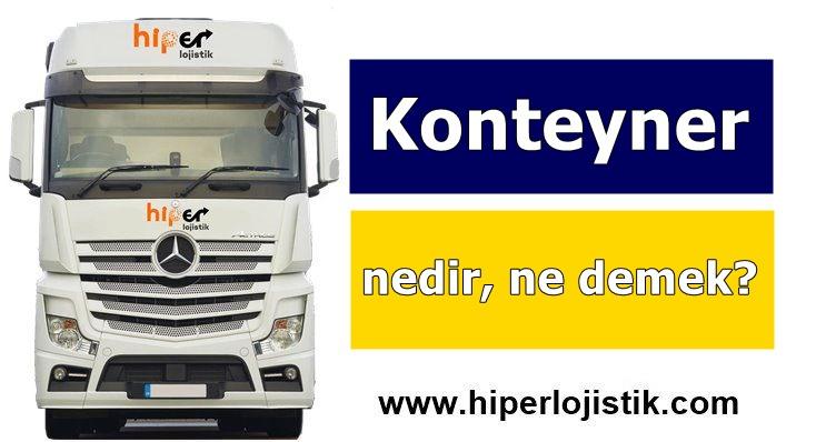 Konteyner Nedir? Konteyner Ölçüleri